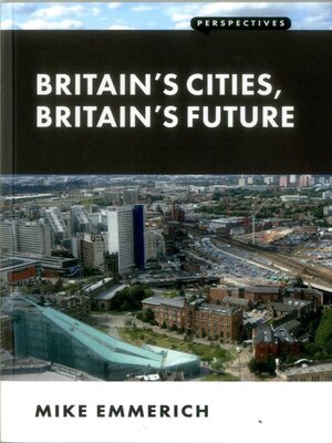 cover image of Britain's Cities, Britain's Future